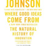 Where Good Ideas Come From de Steven Johnson